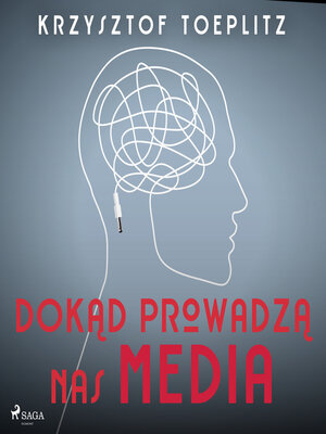 cover image of Dokąd prowadzą nas media